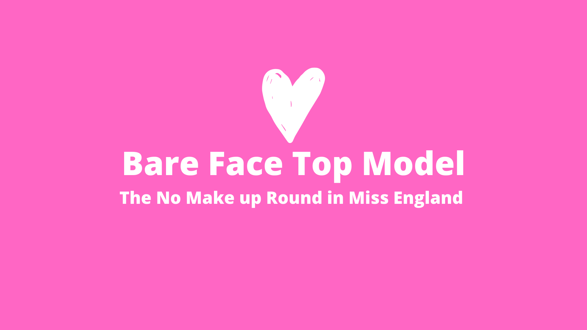 Miss England Bare Face Top Model – Top 12 announced